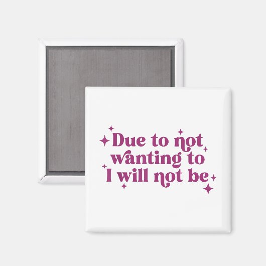 Omdat ik het niet wil, zal ik geen grappige grap z magneet (Voorkant / Achterkant)