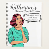 Omdat ik het zei - Grappige Retro Moeder Stijl Pla Planner (Voorkant)