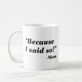 Omdat ik het zei koffiemok (Links)