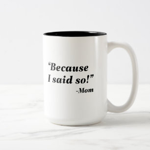 Omdat ik het zei tweekleurige koffiemok