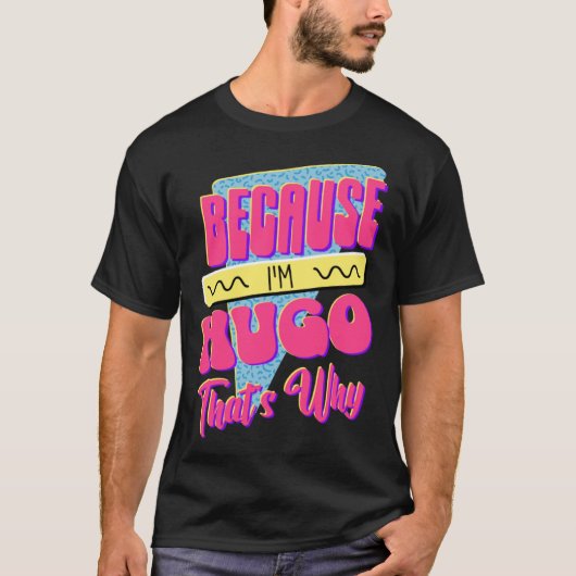 Omdat ik Hugo ben T-shirt (Voorkant)