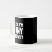 Omdat ik jonny ben, daarom is mijn naam koffiemok (Voorkant links)