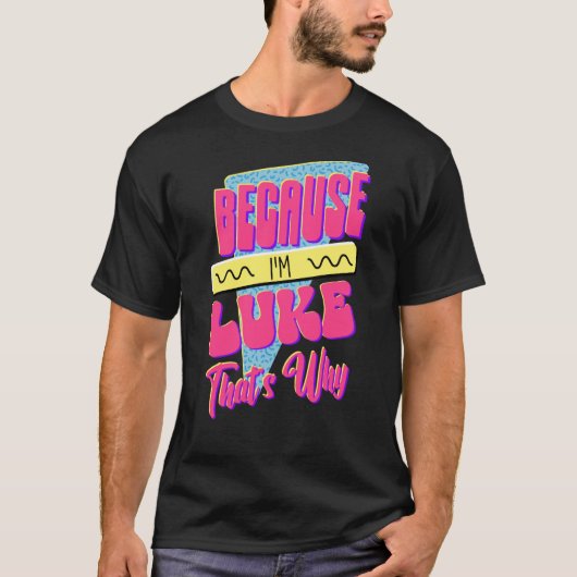 Omdat ik Luke ben... dat is waarom. T-shirt (Voorkant)