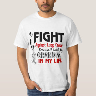 Omdat ik mijn opa Lung Cancer nodig heb T-shirt