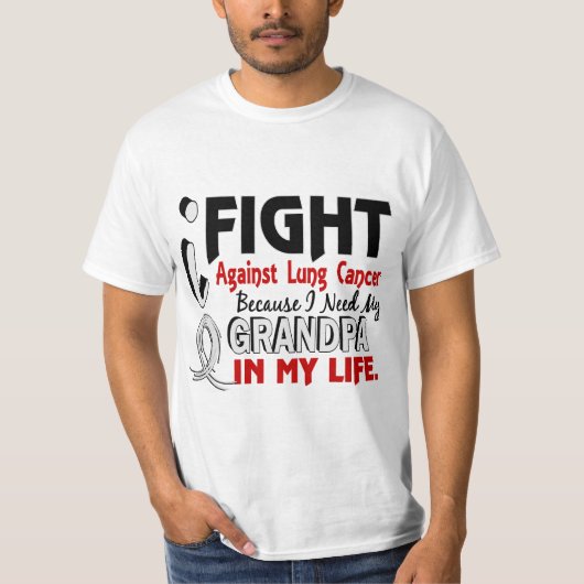 Omdat ik mijn opa Lung Cancer nodig heb T-shirt (Voorkant)