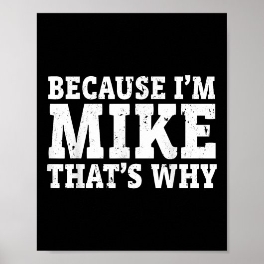 Omdat ik Mike ben, daarom Persoonlijke Vaderdag Poster (Voorkant)