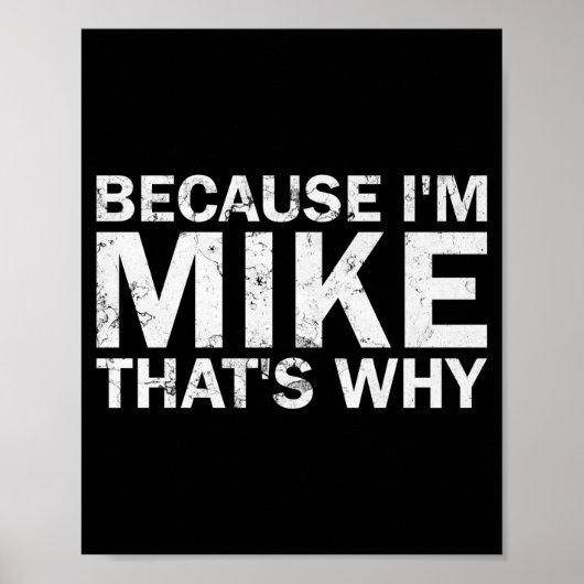 Omdat ik Mike dat is waarom sarcastisch verjaardag Poster (Voorkant)