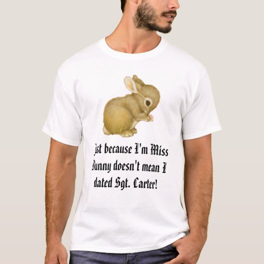 Omdat ik Miss Bunny ben, betekent dat niet.. T-shirt (Voorkant)