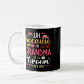 Omdat ik oma van de bruidegom ben, daarom is Hus Koffiemok (Links)