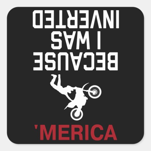 omdat ik ondersteboven was in merica vierkante sticker (Voorkant)