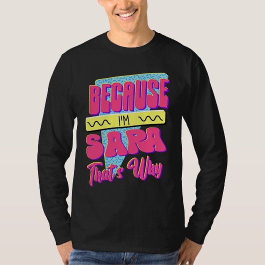 Omdat ik Sara ben Daarom T-shirt (Voorkant)