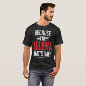 Omdat ik SELENA ben... daarom SELENA T-shirt (Voorkant volledig)