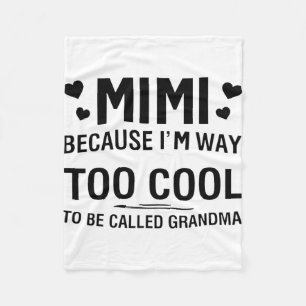 Omdat ik veel te cool ben om oma te worden genoemd fleece deken