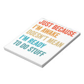 Omdat ik wakker ben, betekent dat niet dat ik klaa notitieblok (Linkerzijde)