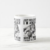 Omdat ik wakker ben betekent dat niet dat ik klaar koffiemok (Center)