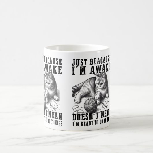 Omdat ik wakker ben betekent dat niet dat ik klaar koffiemok (Center)