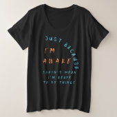 Omdat ik wakker ben grote maat t-shirt (Design voorkant)
