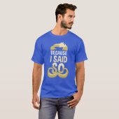 Omdat ik zei dat papa vader vaders dag jongen t-shirt (Voorkant volledig)