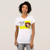 Omdat ik zo'n stripboek-T-Shirt zei T-shirt (Voorkant volledig)