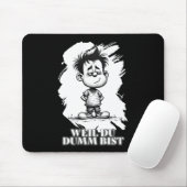 Omdat je dom bent – ironische statement-motiv muismat (Met muis)