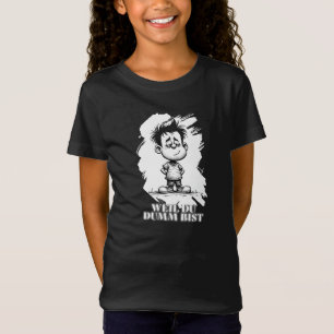 Omdat je dom bent – ironische statement-motiv t-shirt
