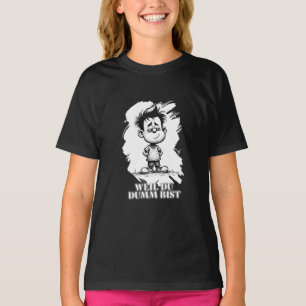 Omdat je dom bent – ironische statement-motiv t-shirt