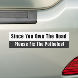 Omdat je eigenaar bent van The Road Black and Whit Bumpersticker