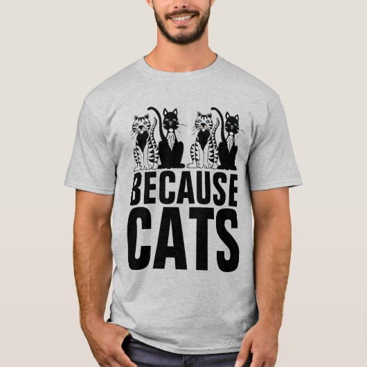 OMDAT KATTEN Fun T-Shirts voor kattenliefhebbers (Voorkant)
