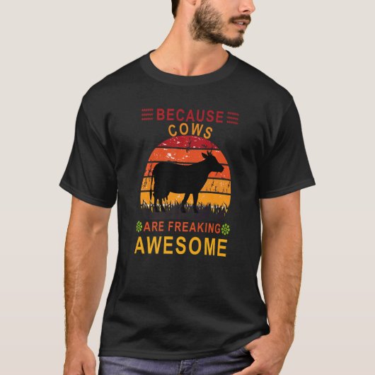 Omdat koeien echt vet gaaf zijn t-shirt (Voorkant)