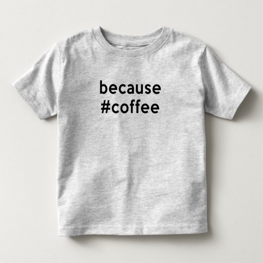 Omdat Koffie Kinder Shirts (Voorkant)