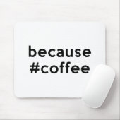 Omdat koffie muismat (Met muis)