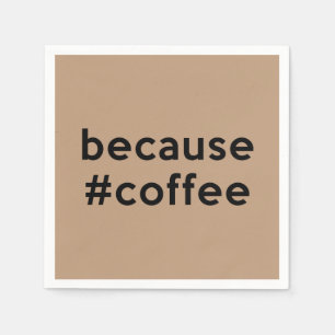 Omdat koffie servet