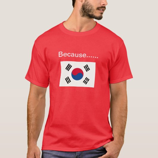 Omdat Korea. T-shirt (Voorkant)