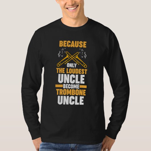 omdat luidste trombone oom trombones t-shirt (Voorkant)