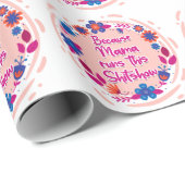 Omdat mama deze show runt cadeaupapier (Rol Hoek)