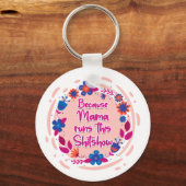 Omdat mama deze show runt sleutelhanger (Achterkant)
