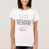 Omdat Memaw T-shirt (Voorkant)
