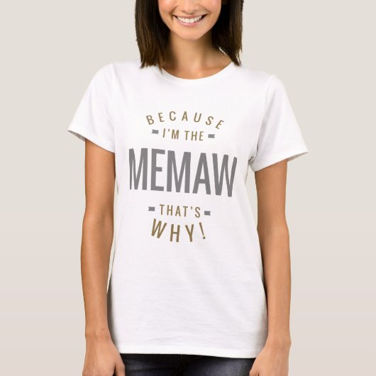 Omdat Memaw T-shirt (Voorkant)