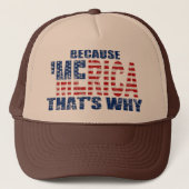 OMDAT MERICA DAT IS WAAROM Trucker Hat Trucker Pet (Voorkant)