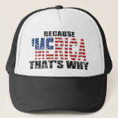  OMDAT MERICA DAT IS WAAROM Trucker Hat Trucker Pet (Voorkant)