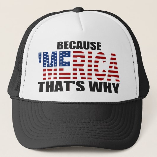 OMDAT 'MERICA DIE WAAROM Trucker Hat (afwisselend) Pet (Voorkant)