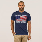  OMDAT 'MERICA' WAAROM Shirt IS (Voorkant volledig)