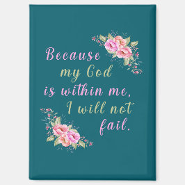 Omdat mijn God in mij is (duister Blauwgroen) Magneet