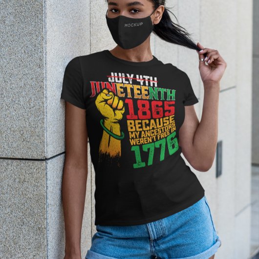 Omdat mijn voorouders niet vrij waren op 4 juli 17 t-shirt