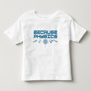 Omdat natuurkunde kinder shirts