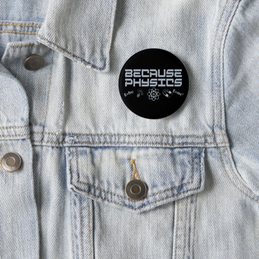 Omdat natuurkunde ronde button 5,7 cm (In situ)