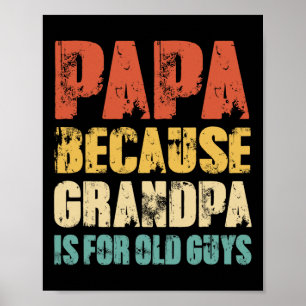 Omdat opa is voor oude kerels Funny Vintage Retr Poster