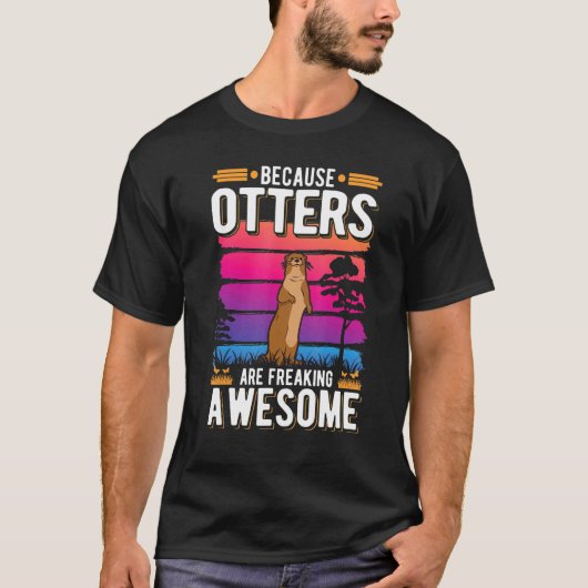 Omdat Otters geweldige otter aan het schrikken zij T-shirt (Voorkant)
