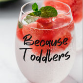 Omdat peuters ouders grappig vinden wijnglas zonder voet