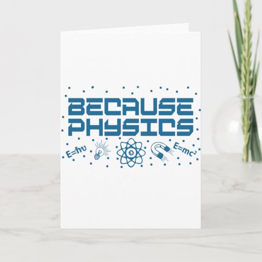 Omdat Physics Funny Kaart (Voorkant)